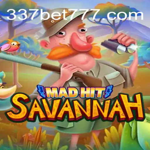 MadHitSavannah: An Exciting Adventure Game Experience with 337BET