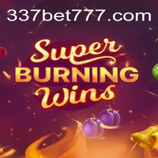 SuperBurningWins Meets 337BET: A Gaming Revolution