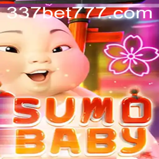 SumoBaby: Exploring the Intriguing World of This Unique Game with 337BET