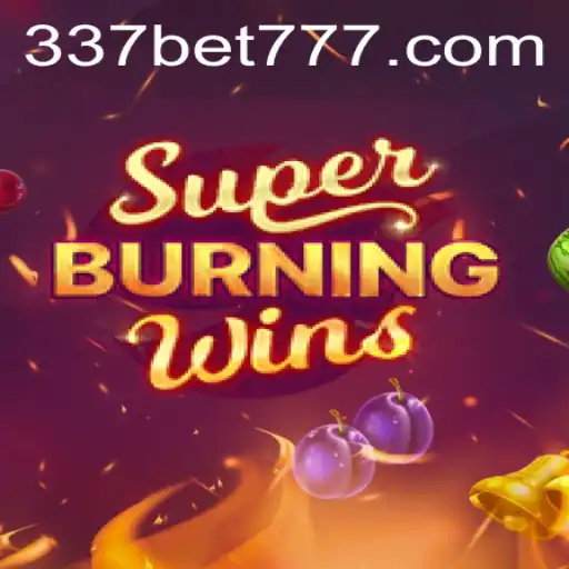 SuperBurningWins Meets 337BET: A Gaming Revolution